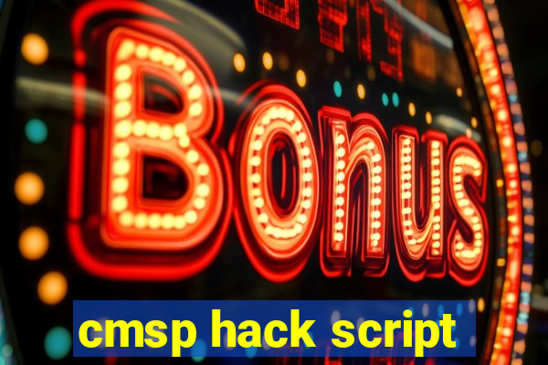 cmsp hack script